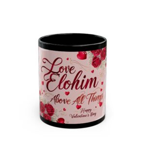 romantic black mug 'love elohim above all things' valentine's day gift, coffee mug, cute mug, gift for her, heart design