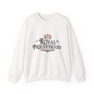 royal priesthood sweatshirt